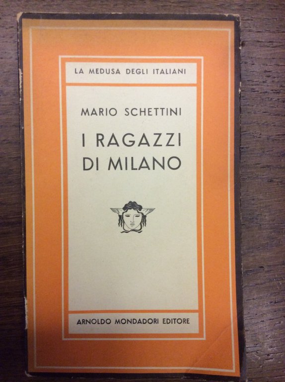 I RAGAZZI DI MILANO. - La Medusa degli italiani - …