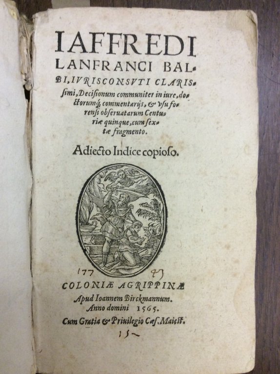 IAFFREDI LANFRANCI BALBI, IURISCONSULTI CLARISSIMI, DECISIONUM COMMUNITER IN IURE. - …