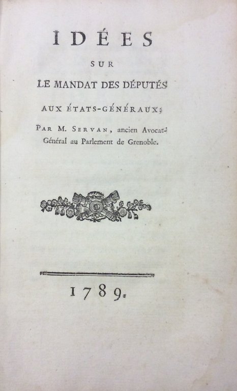 IDEES SUR LE MANDAT DES DEPUTES AUX ETATS-GENERAUX. - Par …