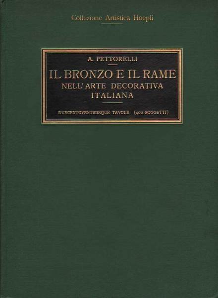 IL BRONZO E IL RAME NELL'ARTE DECORATIVA ITALIANA. - Collezione …