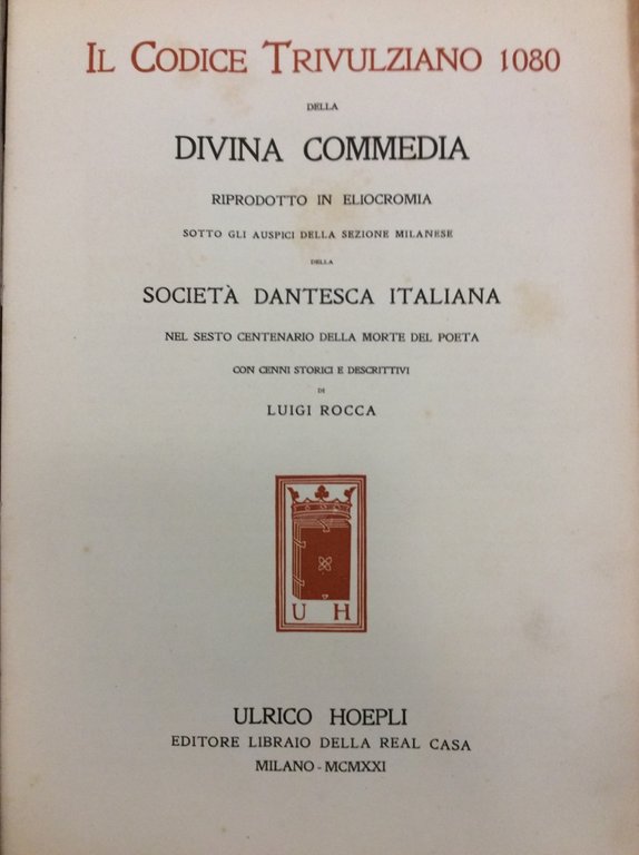 IL CODICE TRIVULZIANO 1080 DELLA DIVINA COMMEDIA - Riprodotto in …