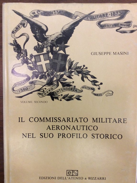 IL COMMISSARIATO MILITARE AERONAUTICO NEL SUO PROFILO STORICO.