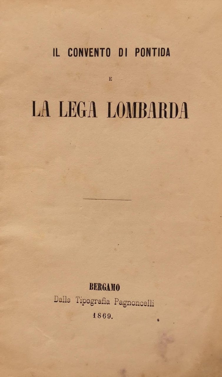 IL CONVENTO DI PONTIDA E LA LEGA LOMBARDA.