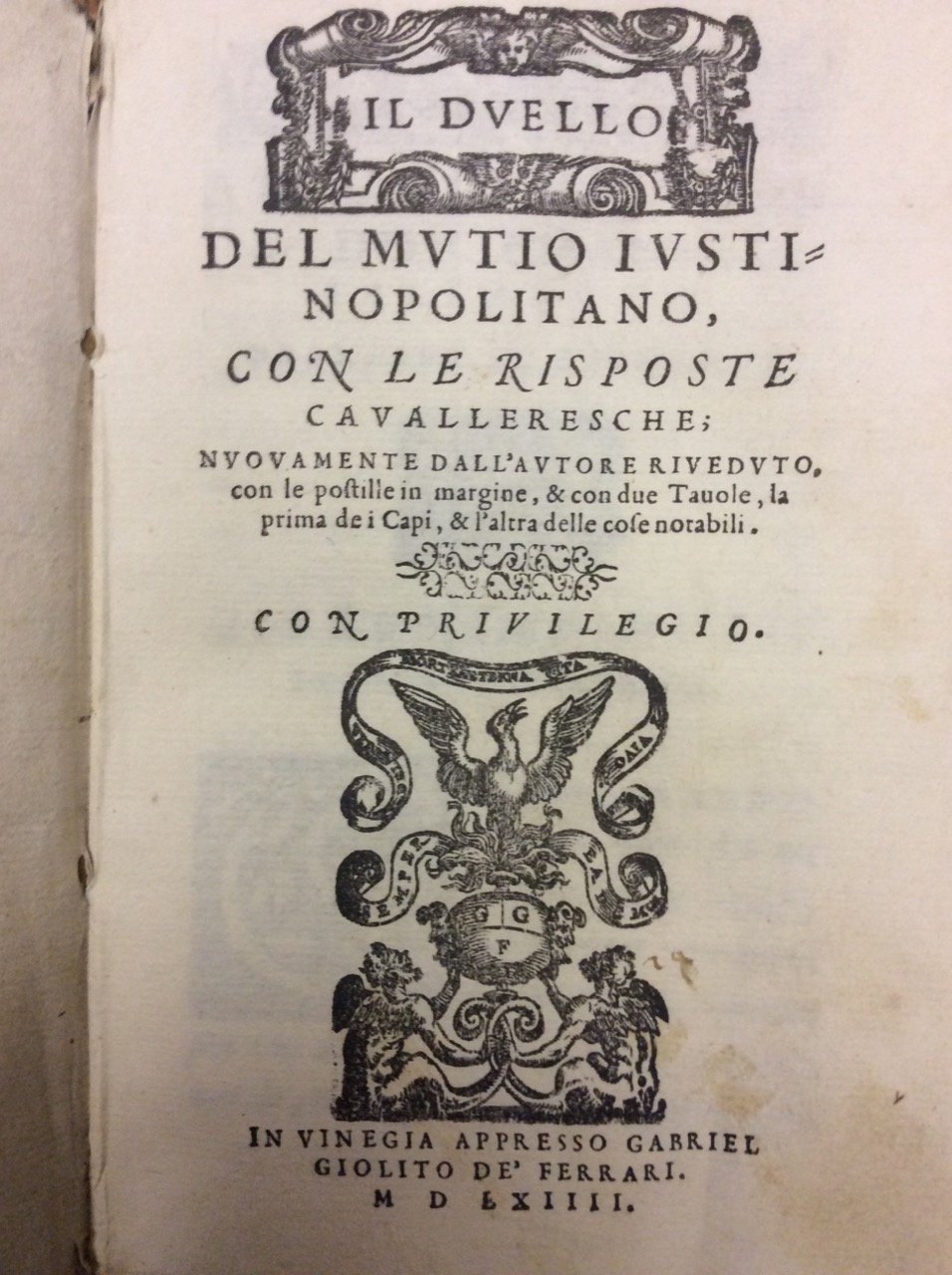 IL DUELLO DEL MUTIO IUSTINOPOLITANO, CON LE RISPOSTE CAVALLERESCHE. - …