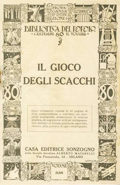 IL GIOCO DEGLI SCACCHI. - Biblioteca del Popolo. Propaganda d'Istruzione.