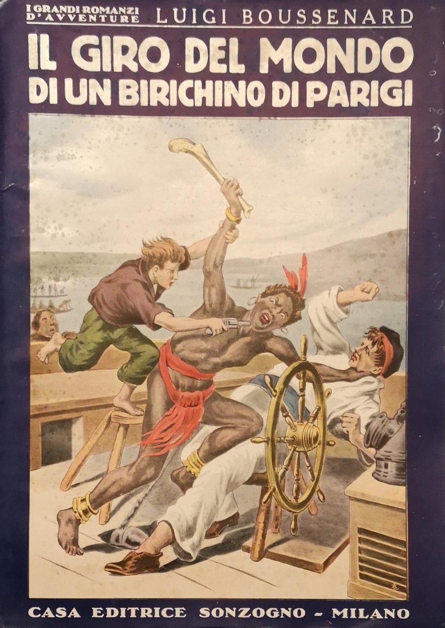 IL GIRO DEL MONDO DI UN BIRICHINO DI PARIGI. - …