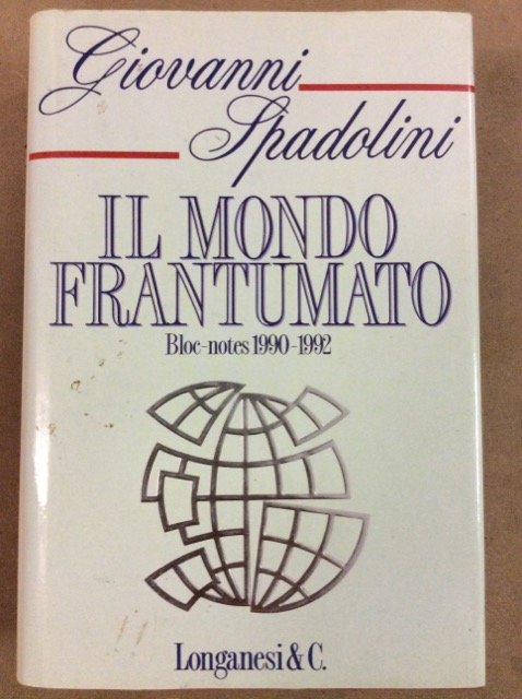 IL MONDO FRANTUMATO. - Bloc-notes 1990-1992.