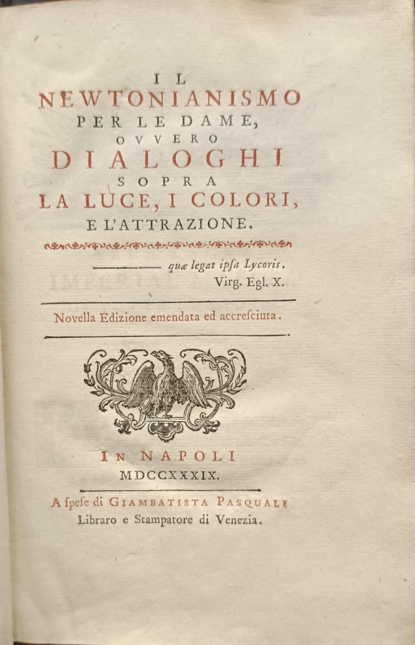 IL NEWTONIANISMO PER LE DAME OVVERO DIALOGHI SOPRA LA LUCE …