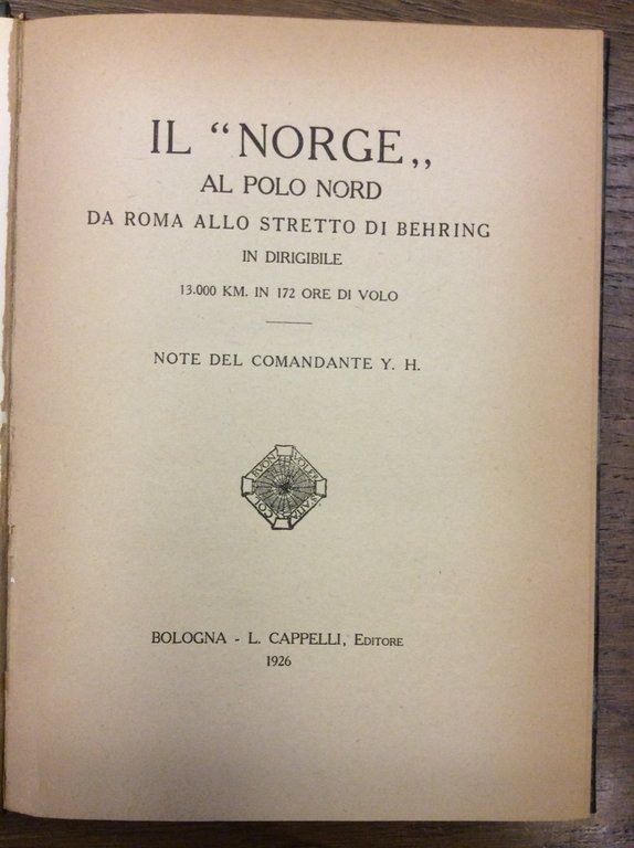 IL "NORGE" AL POLO NORD. - Da Roma allo Stretto …