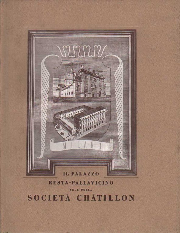 IL PALAZZO GIA' RESTA-PALLAVICINO OGGI SEDE DELLA SOCIETA' CHATILLON.