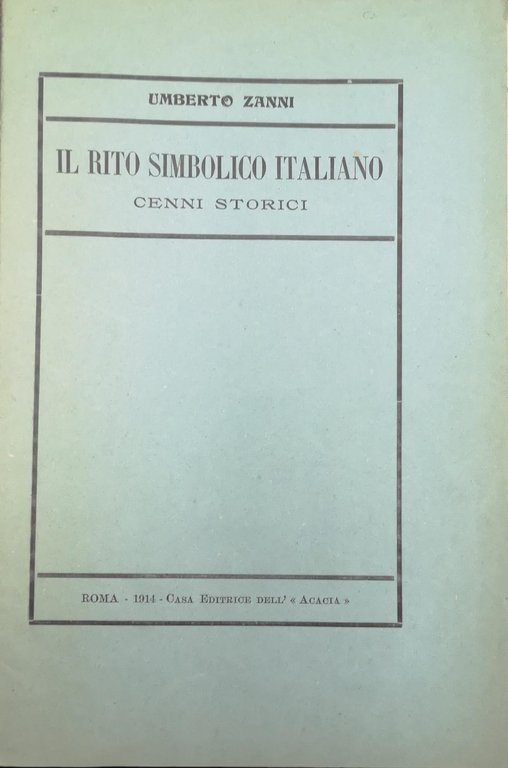 IL RITO SIMBOLICO ITALIANO. - Cenni storici.