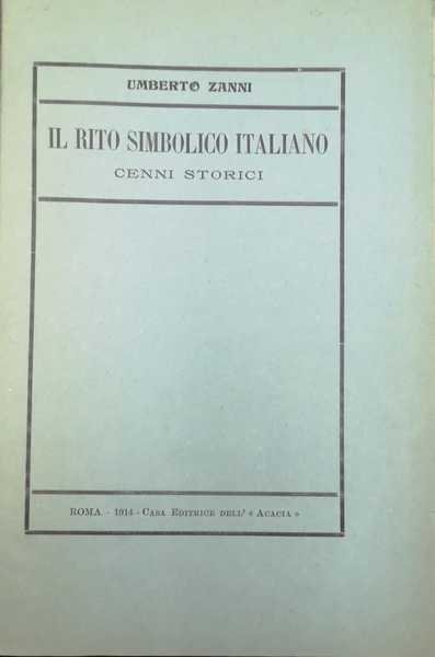 IL RITO SIMBOLICO ITALIANO. - Cenni storici.
