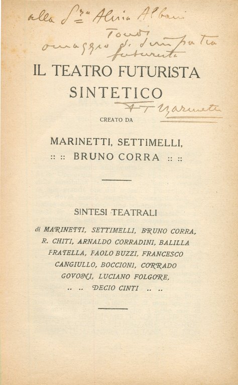 IL TEATRO FUTURISTA SINTETICO. - Creato da Marinetti, Settimelli, Bruno Corra. Biblioteca Teatrale - N. 15.