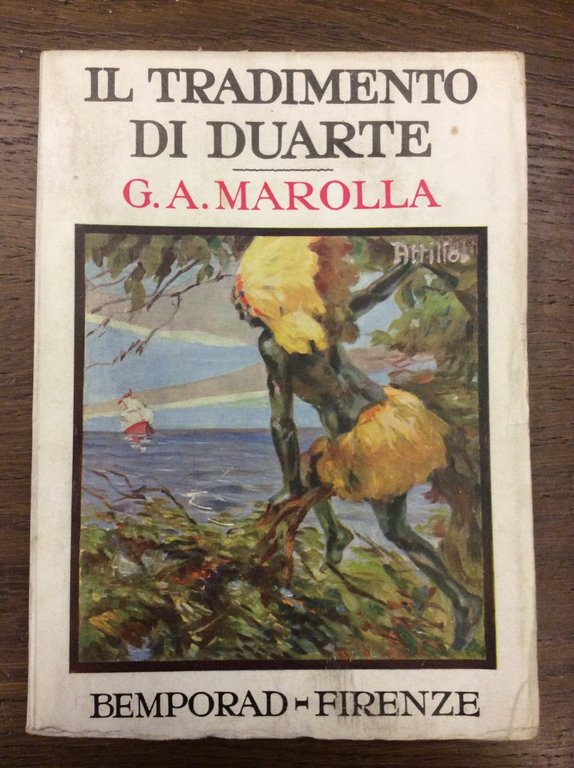 IL TRADIMENTO DI DUARTE. - Romanzo d'avventure.