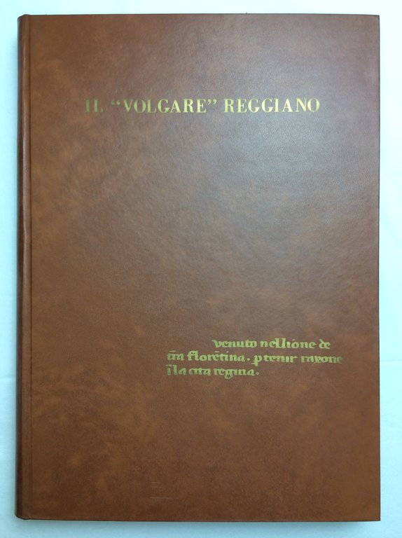 IL VOLGARE REGGIANO. - Origine e sviluppo della letteratura dialettale …