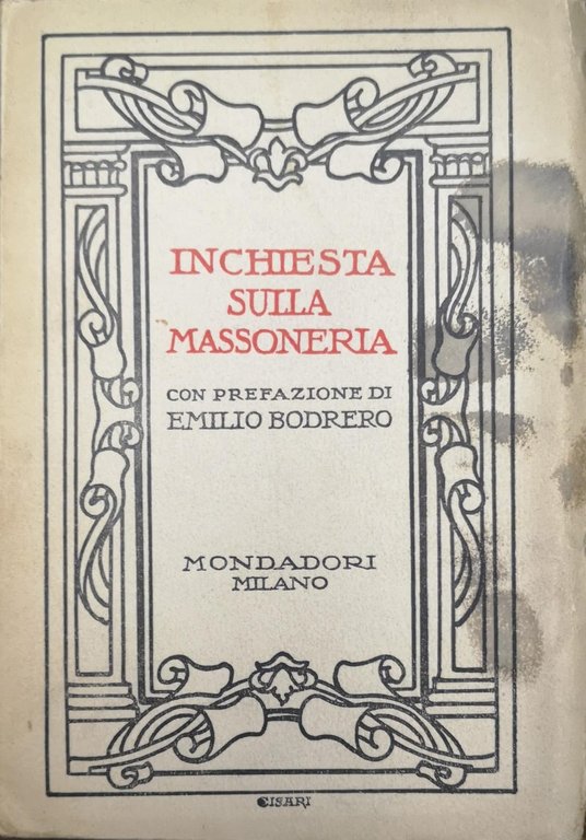 INCHIESTA SULLA MASSONERIA. - Con prefazione di E. Bodrero.