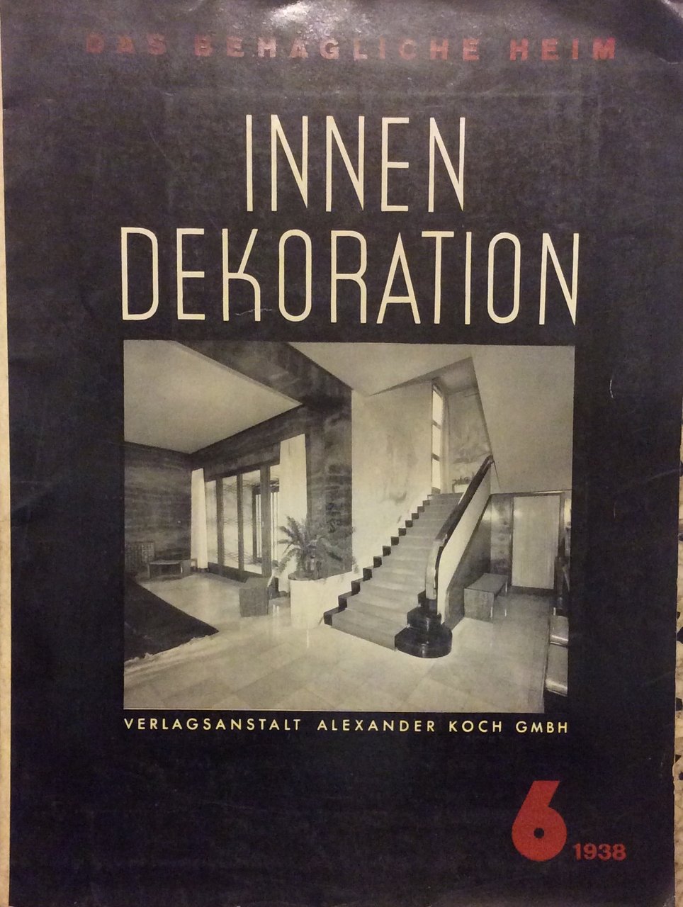INNEN-DEKORATION - 6 / 1938. - Das behagliche Heim. Die …