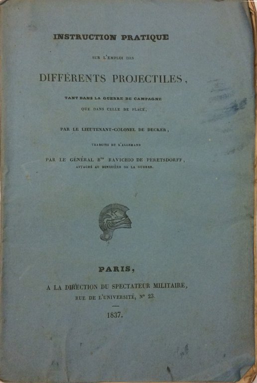 INSTRUCTION PRATIQUE SUR L'EMPLOI DES DIFFERENTS PROJECTILES. - Tant dans …