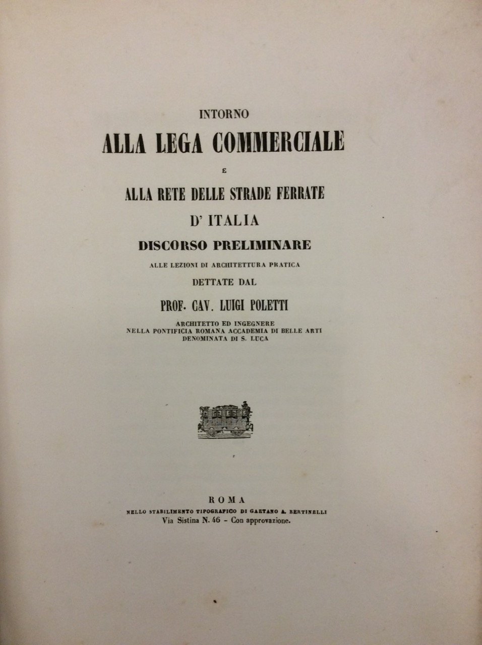 INTORNO ALLA LEGA COMMERCIALE E ALLA RETE DELLE STRADE FERRATE …