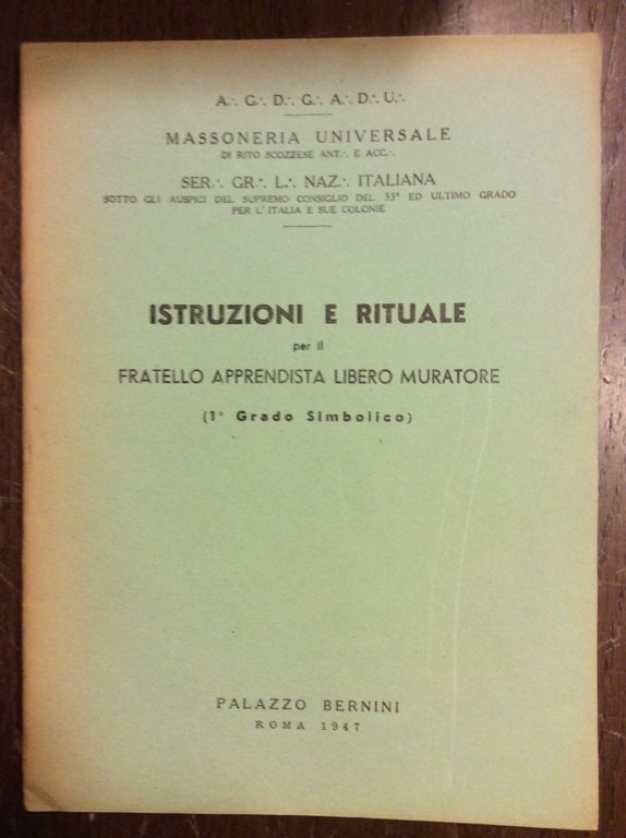 ISTRUZIONI E RITUALE PER IL FRATELLO APPRENDISTA LIBERO MURATORE (1° …