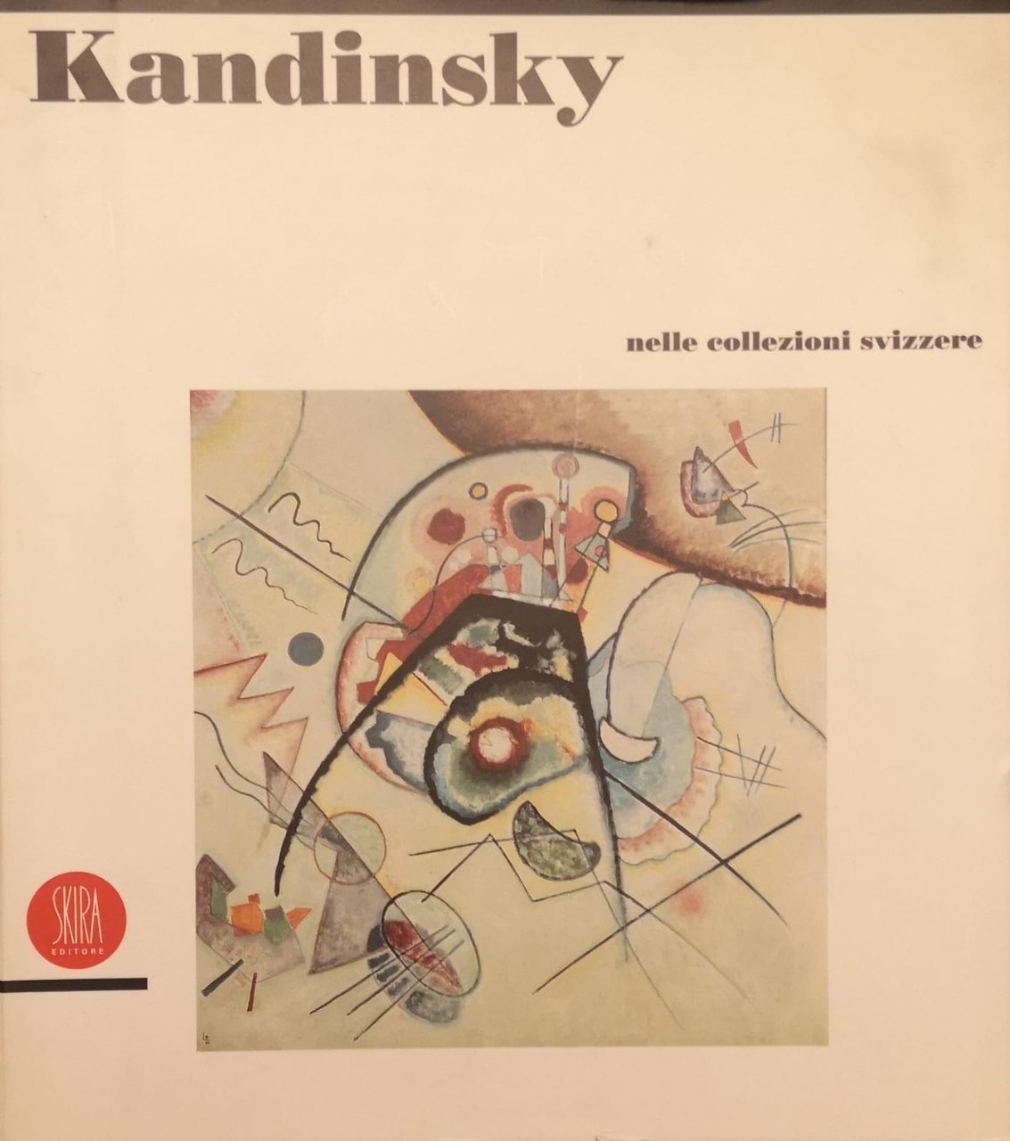KANDINSKY NELLE COLLEZIONI SVIZZERE. - In den schweizer Sammlungen. Dans …