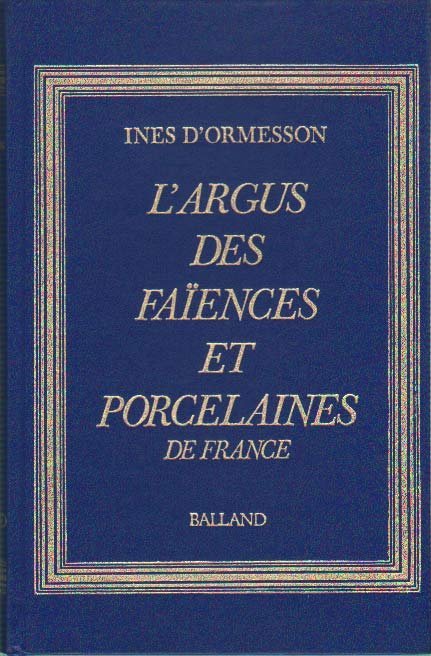 L'ARGUS DES FAIENCES ET PORCELAINES DE FRANCE.