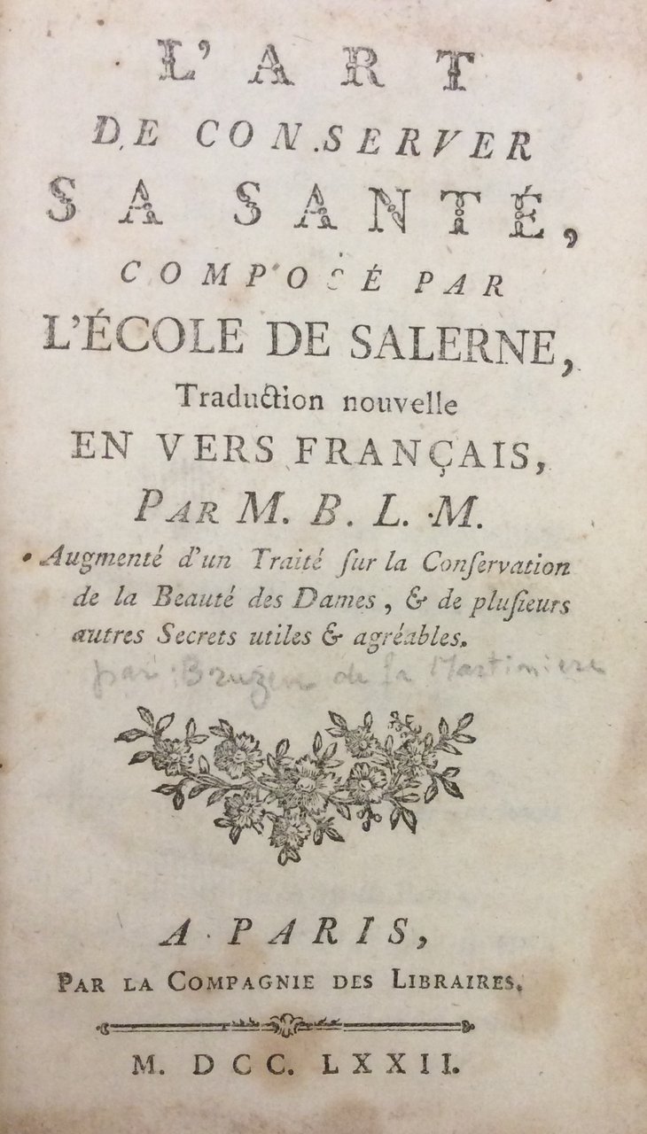 L'ART DE CONSERVER SA SANTE, COMPOSE PAR L'ECOLE DE SALERNE. …