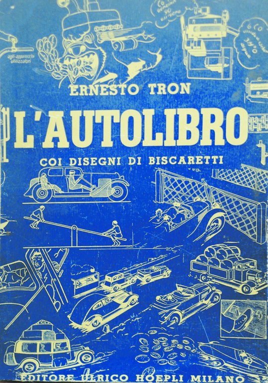 L'AUTOLIBRO. - Guida pratica per l'automobilista moderno.