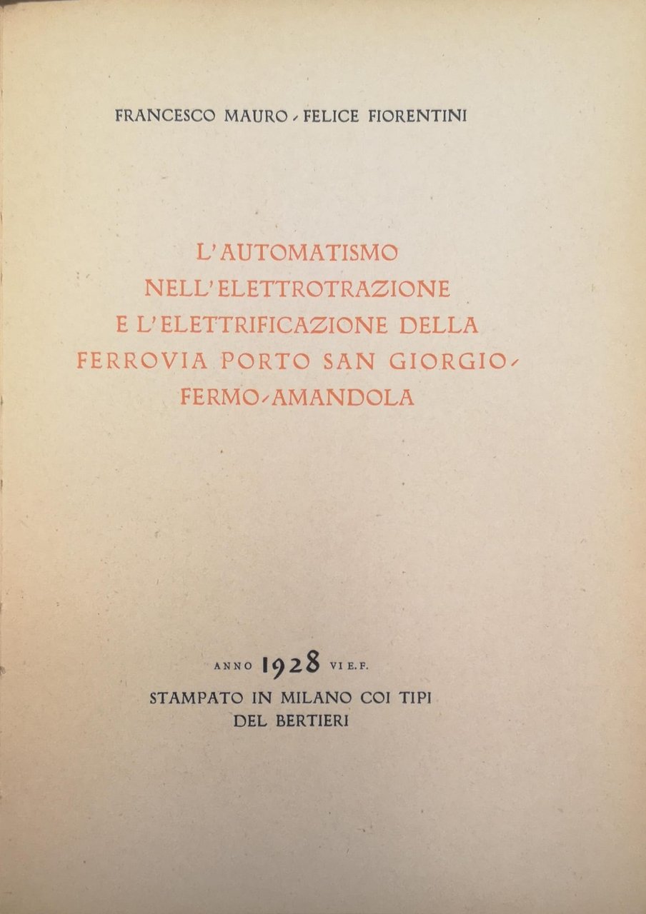 L'AUTOMATISMO NELL'ELETTROTRAZIONE E L'ELETTRIFICAZIONE DELLA FERROVIA PORTO SAN GIORGIO - …