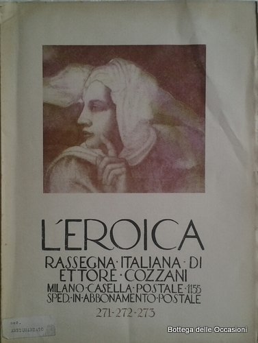 L'EROICA. ANNO XXXI QUADERNO 271 - 272 - 273. - …