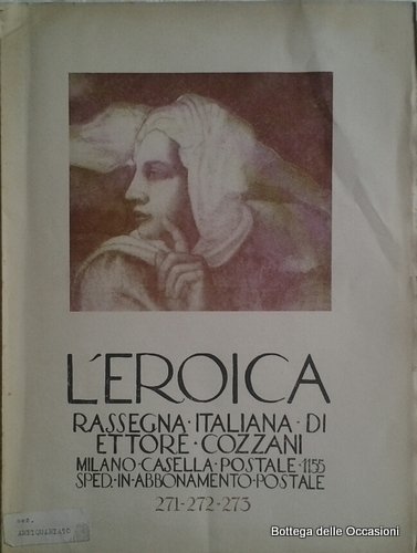 L'EROICA. ANNO XXXI QUADERNO 271 - 272 - 273.