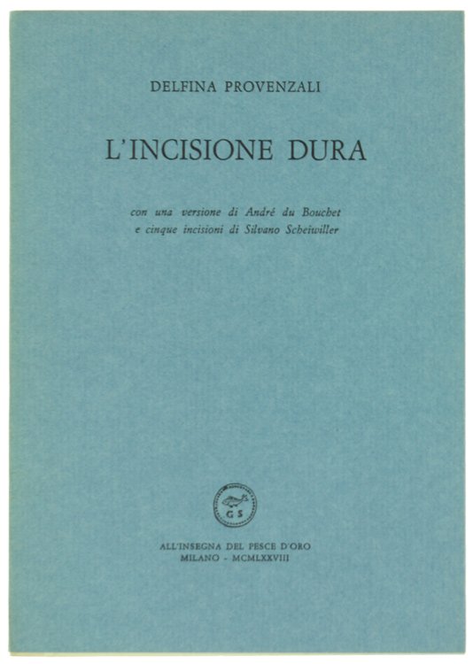 L'INCISIONE DURA. - Con una versione di André Du Bouchet …