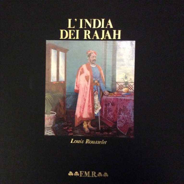 L'INDIA DEI RAJAH. - A cura di G. Guadalupi. Con …