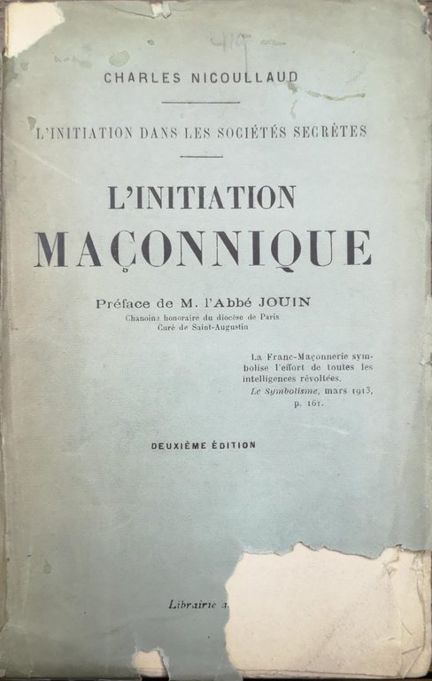 L'INITIATION MACONNIQUE. - L'initiation dans les sociétés secrètes. Préface de …