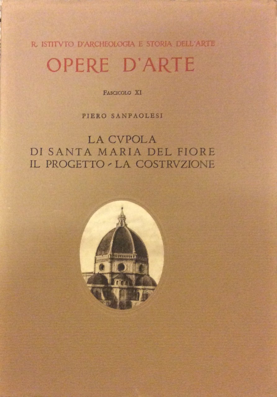LA CUPOLA DI SANTA MARIA DEL FIORE. IL PROGETTO - …