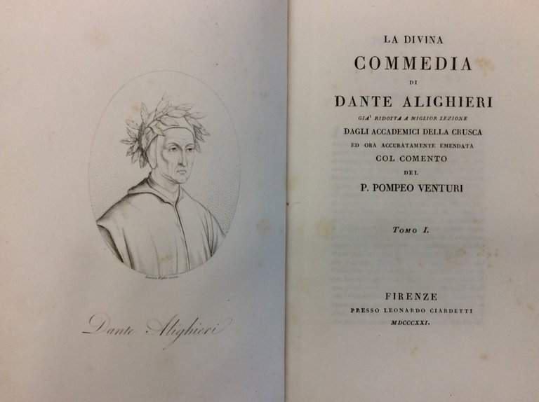 LA DIVINA COMMEDIA. - Già ridotta a miglior lezione dagli Accademici della Crusca ed ora accuratamente emendata col comento del P. Pompeo Venturi.