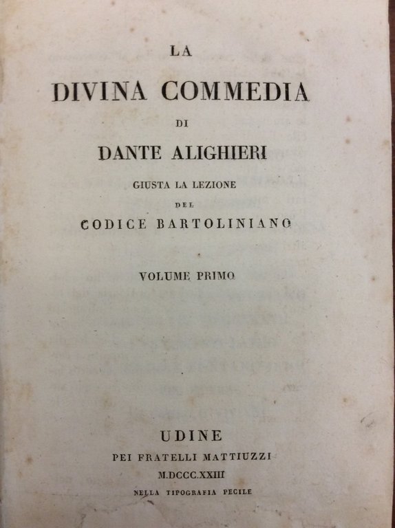 LA DIVINA COMMEDIA GIUSTA LA LEZIONE DEL CODICE BARTOLINIANO.