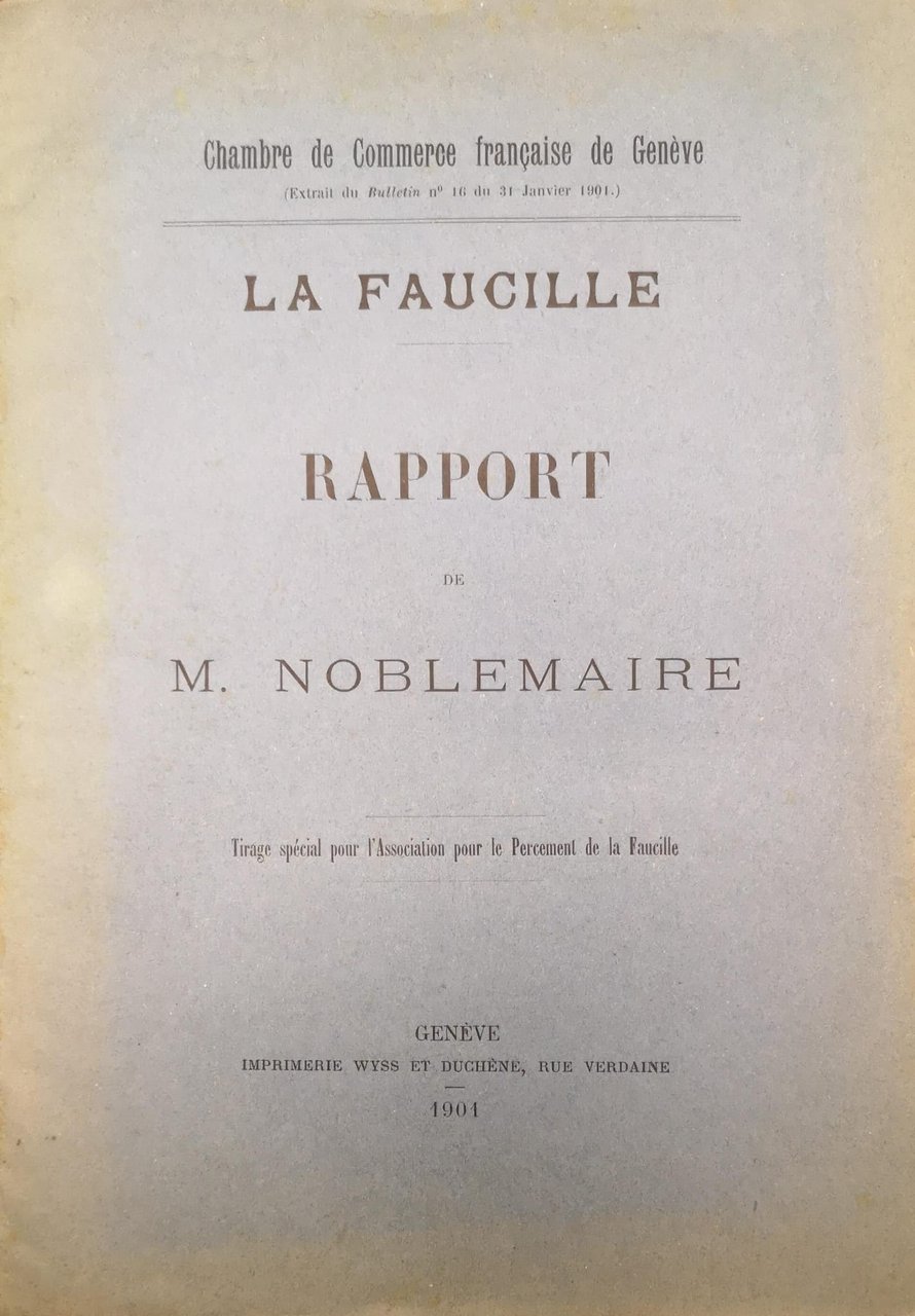 LA FAUCILLE. RAPPORT DE M. NOBLEMAIRE. - Tirage spécial pour …