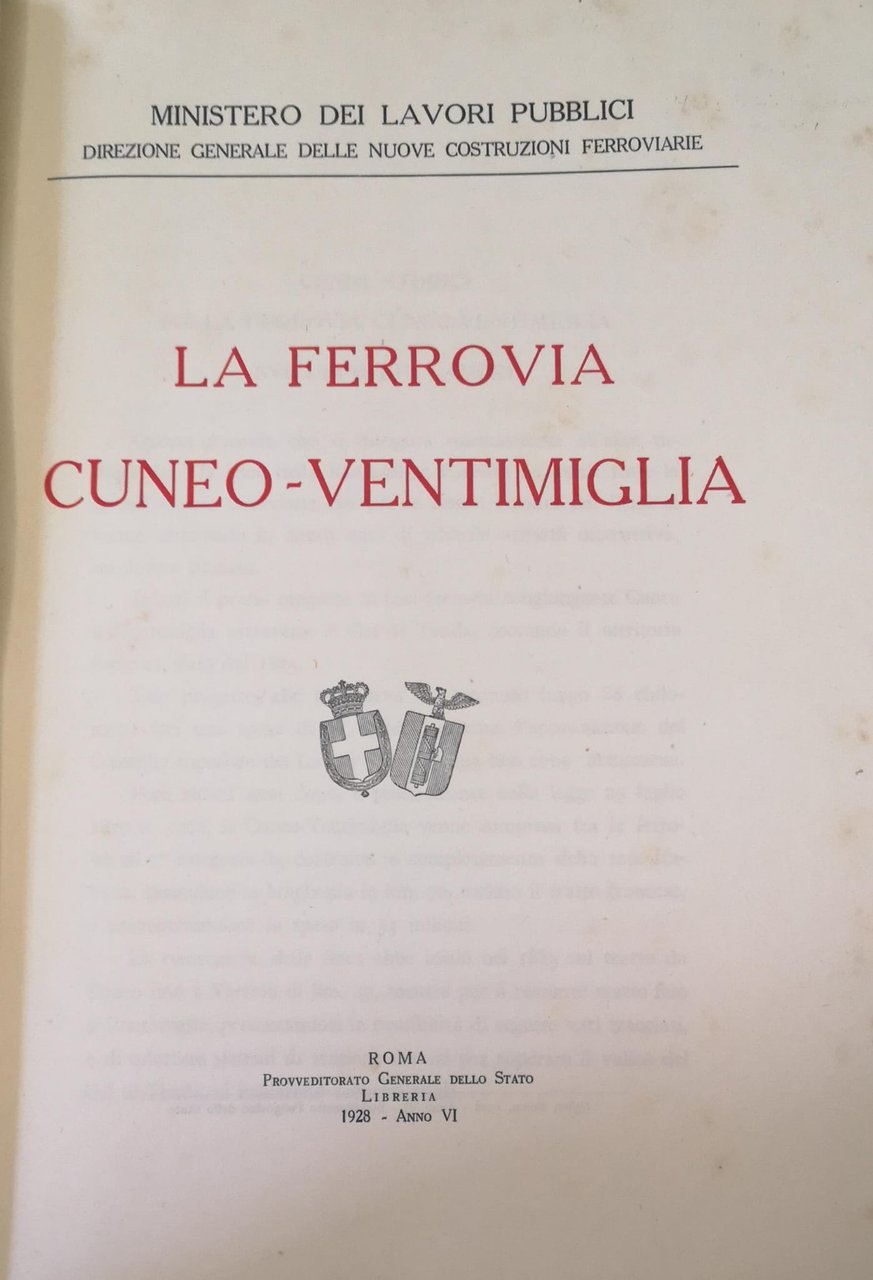 LA FERROVIA CUNEO-VENTIMIGLIA. - Direzione Generale delle nuove costruzioni ferroviarie.