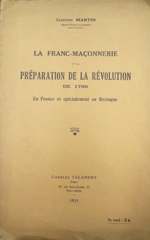 LA FRANC-MAÇONNERIE ET LA PRÉPARATION DE LA RÉVOLUTION DE 1789