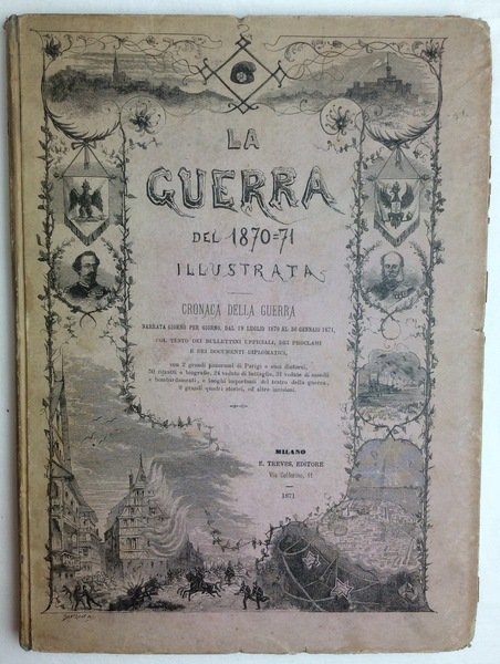 LA GUERRA DEL 1870-71 ILLUSTRATA. - Supplemento all'Universo Illustrato.