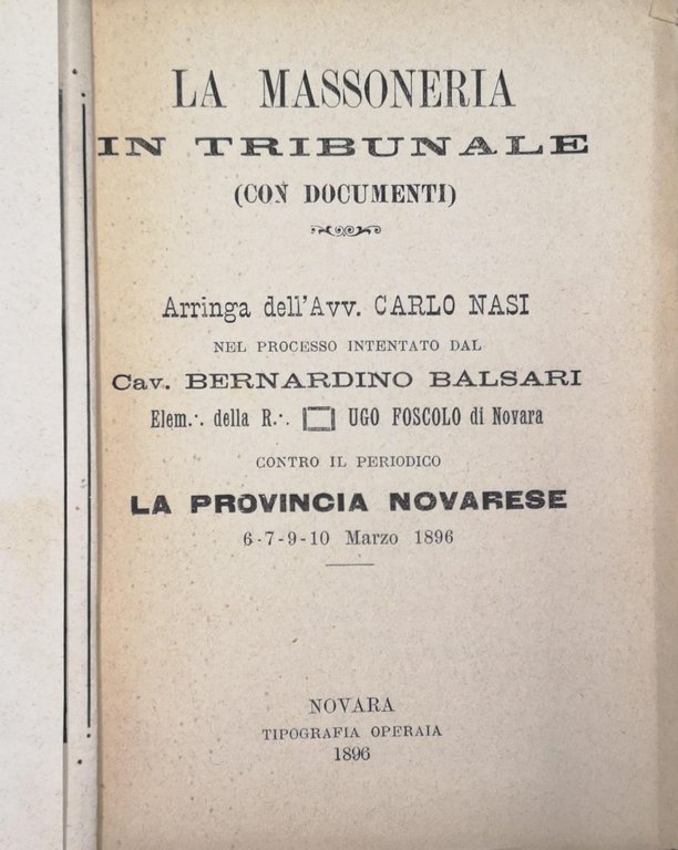 LA MASSONERIA IN TRIBUNALE (CON DOCUMENTI) : ARRINGA DELL'AVV. CARLO …