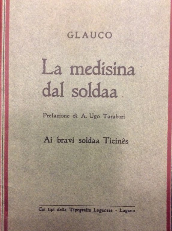 LA MEDISINA DAL SOLDAA. - Prefazione di A. Ugo Tarabori.