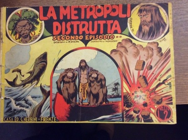 LA METROPOLI DISTRUTTA. - Secondo episodio. Racconto completo.