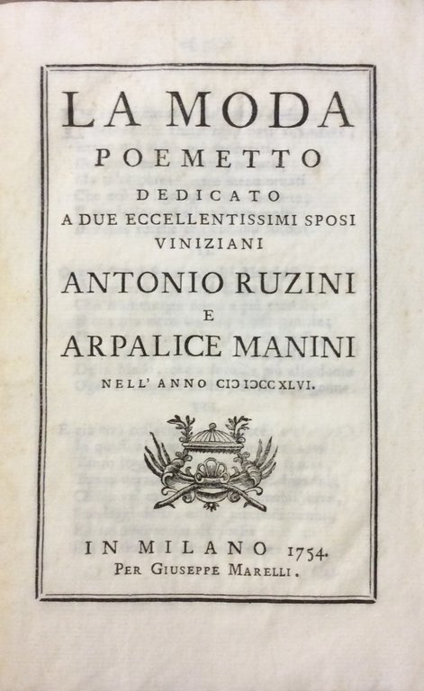 LA MODA. - Poemetto dedicato a due eccellentissimi sposi viniziani …