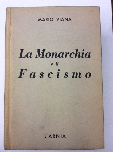 LA MONARCHIA E IL FASCISMO.