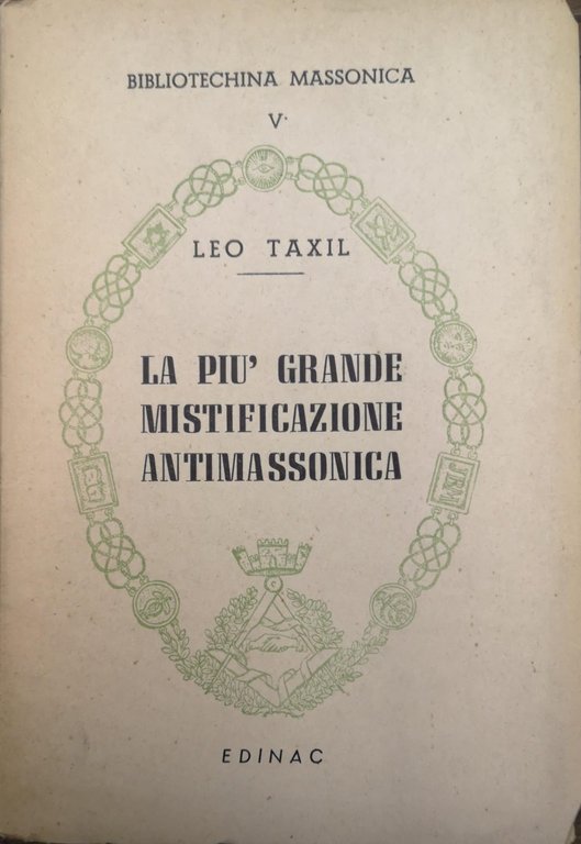 LA PIU' GRANDE MISTIFICAZIONE ANTIMASSONICA.