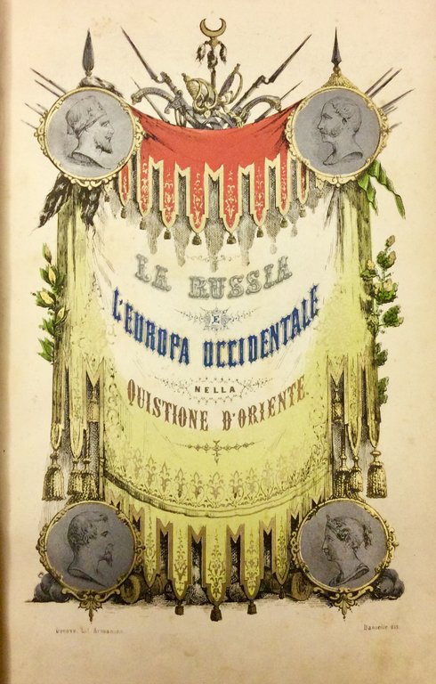 LA RUSSIA E L'EUROPA OCCIDENTALE NELLA QUISTIONE D'ORIENTE. - Terza …