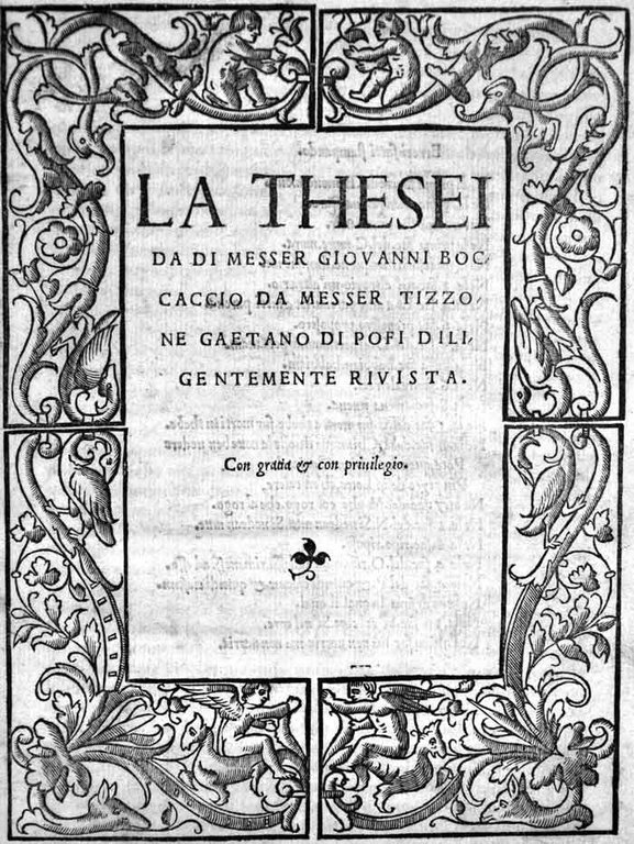 LA THESEIDA. - Da Messer Tizzone Gaetano di Pofi diligentemente …