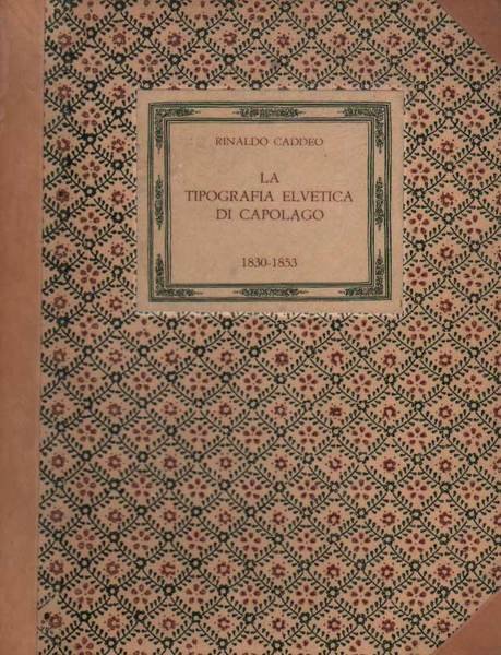 LA TIPOGRAFIA ELVETICA DI CAPOLAGO. - Uomini - Vicende - … | Immagine Gallery 1